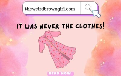 IT WAS NEVER THE CLOTHES!